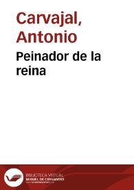 Portada:Peinador de la reina / Antonio Carvajal