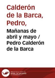 Portada:Mañanas de abril y mayo / Pedro Calderón de la Barca