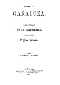 Portada:Martín Garatuza : memorias de la Inquisición / Vicente Riva Palacio