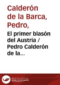 Portada:El primer blasón del Austria / Pedro Calderón de la Barca; edición crítica de V. Roncero