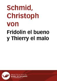 Portada:Fridolin el bueno y Thierry el malo / por Cristóbal Schmid; ilustraciones de J.Ortega Hernández
