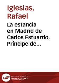 Portada:La estancia en Madrid de Carlos Estuardo, Príncipe de Gales, en 1623 : crónica de un desastre diplomático anunciado