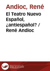 Portada:El Teatro Nuevo Español, ¿antiespañol? / René Andioc