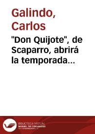 Portada:\"Don Quijote\", de Scaparro, abrirá la temporada teatral de la Expo pasando antes por Broadway / Carlos Galindo