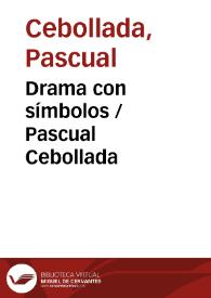 Portada:Drama con símbolos / Pascual Cebollada