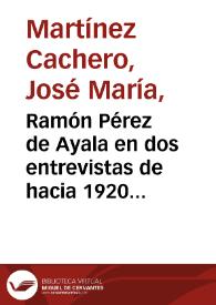 Portada:Ramón Pérez de Ayala en dos entrevistas de hacia 1920 / por José María Martínez Cachero