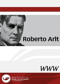Portada:Roberto Arlt / dirección Carlos Dámaso Martínez