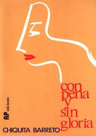 Portada:Con pena y sin gloria / Chiquita Barreto Burgos