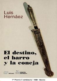 Portada:El destino, el barro y la coneja / Luis Hernáez