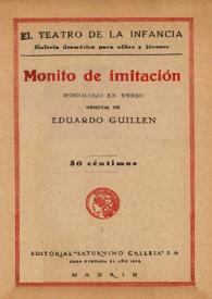 Portada:Monito de imitación : monólogo en verso / original de Eduardo Guillén