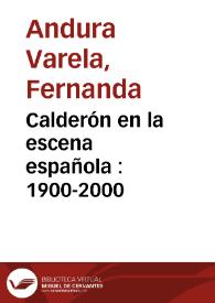 Portada:Calderón en la escena española : 1900-2000 / Fernanda Andura Varela