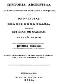Portada:Historia Argentina del descubrimiento, población y conquista de las provincias del Río de la Plata / escrita por Ruy Díaz de Guzmán, en el año de 1612