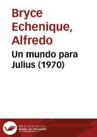 Portada:Un mundo para Julius (1970) [Fragmento] / Alfredo Bryce Echenique