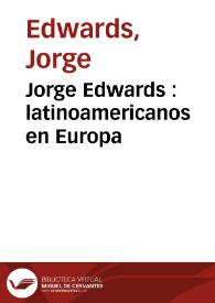 Portada:Jorge Edwards : latinoamericanos en Europa / Jorge Edwards