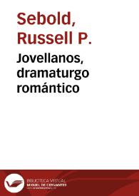Portada:Jovellanos, dramaturgo romántico / Russell P. Sebold