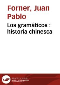 Portada:Los gramáticos : historia chinesca / Juan Pablo Forner