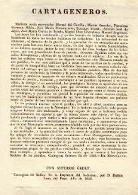 Portada:Cartageneros [bando anunciando la ejecución de los rebeldes Manuel del Castillo...et al., Cartagena 23 de febrero de 1816] / De Montalvo