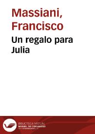 Portada:Un regalo para Julia / Francisco Massiani