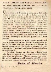Portada:[Proclama] Pedro Alcántara Herrán, Intendente del Departamento de Cundinamarca, a sus habitantes [Bogotá, 17 de marzo de 1828]