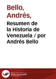 Portada:Resumen de la Historia de Venezuela / por Andrés Bello