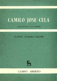 Portada:Camilo José Cela : (acercamiento a un escritor) / Alonso Zamora Vicente