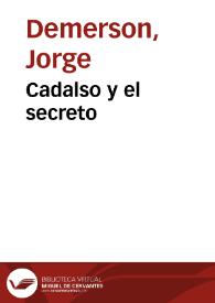 Portada:Cadalso y el secreto / Jorge Demerson