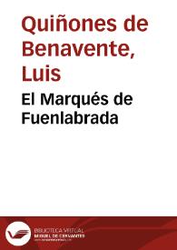 Portada:El Marqués de Fuenlabrada / Luis Quiñones de Benavente; edición de Abraham Madroñal