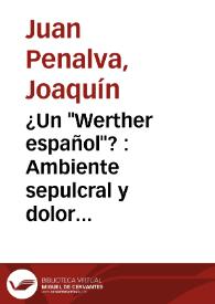 Portada:¿Un \"Werther español\"? : Ambiente sepulcral y dolor romántico en las Noches lúgubres / Joaquín Juan Penalva y Marisa Payá Lledó