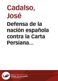 Portada:Defensa de la nación española contra la Carta Persiana LXXVIII de Montesquieu / texto atribuido a José Cadalso