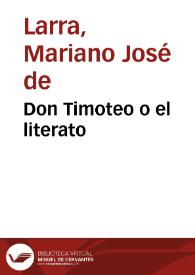 Portada:Don Timoteo o el literato / Mariano José de Larra