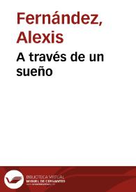 Portada:A través de un sueño / Alexis Fernández