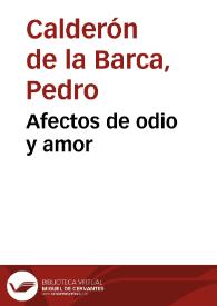 Portada:Afectos de odio y amor / Pedro Calderón de la Barca
