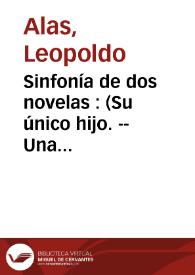 Portada:Sinfonía de dos novelas : (Su único hijo. -- Una medianía) / Clarín