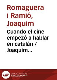 Portada:Cuando el cine empezó a hablar en catalán / Joaquim Romaguera i Ramió