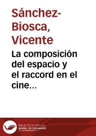 Portada:La composición del espacio y el raccord en el cine alemán a mediados de los años veinte / Vicente Sánchez-Biosca