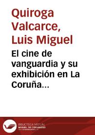 Portada:El cine de vanguardia y su exhibición en La Coruña republicana. El caso del Teatro Linares Riva / Luis Miguel Quiroga Valcarce