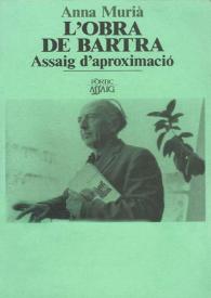 Portada:L'obra de Bartra : assaig d'aproximació / Anna Murià