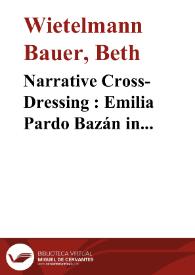 Portada:Narrative Cross-Dressing : Emilia Pardo Bazán in Memorias de un solterón / Beth Wietelmann Bauer