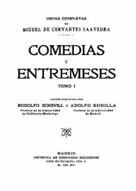 Portada:Ocho comedias y ocho entremeses nueuos / Miguel de Cervantes Saavedra; edición publicada por Rodolfo Schevill y Adolfo Bonilla