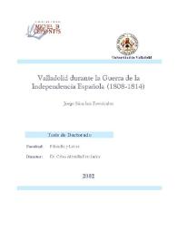 Portada:Valladolid durante la Guerra de la Independencia Española (1808-1814) / Jorge Sánchez Fernández