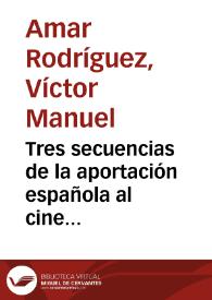Portada:Tres secuencias de la aportación española al cine brasileño : un exhibidor, un actor y un director / Victor Manuel Amar Rodríguez