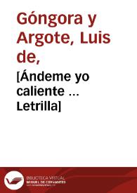 Portada:[Ándeme yo caliente ... Letrilla] / Luis de Góngora y Argote