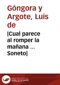 Portada:[Cual parece al romper la mañana ... Soneto] / Luis de Góngora y Argote