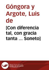 Portada:[Con diferencia tal, con gracia tanta ... Soneto] / Luis de Góngora y Argote