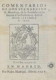Portada:Comentarios de don Bernardino de Mendoça de lo sucedido en las guerras de los Payses Baxos: desde el año de 1567 hasta el de 1577