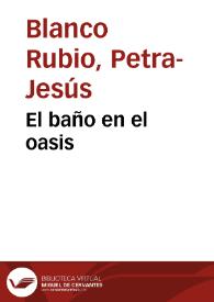 Portada:El baño en el oasis / Petra-Jesús Blanco Rubio