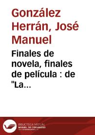 Portada:Finales de novela, finales de película : de \"La Regenta\" (Leopoldo Alas, 1884-1885) a \"La Regenta\" (Fernando Méndez-Leite, 1994-1995) / José Manuel González Herrán