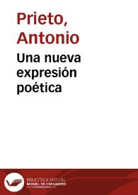 Portada:Una nueva expresión poética / Antonio Prieto