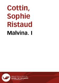 Portada:Malvina. I / Sophie Ristaud Cottin