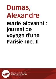 Portada:Marie Giovanni : journal de voyage d'une Parisienne. II / Alexandre Dumas